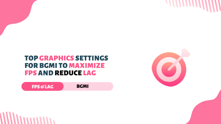 Top graphics settings for BGMI to maximize FPS and reduce lag